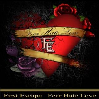 First Escape - Fear Hate Love (2018).mp3 - 320 Kbps
