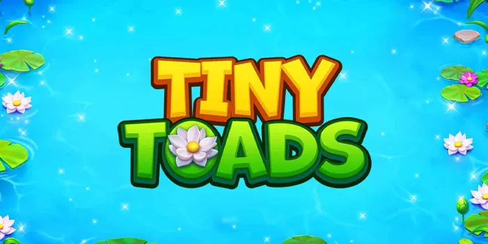 Cara Ampuh Meraih Maxwin Slot Tiny Toads Dengan Mudah