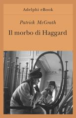 Patrick McGrath – Il morbo di Haggard (2023)