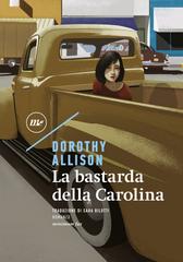Dorothy Allison – La bastarda della Carolina (2018)
