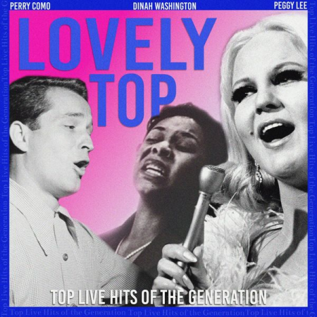 VA - Lovely Top (Top Live Hits of the Generation) (2022)