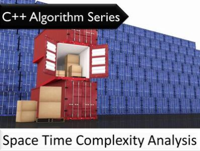 C++ Algorithm Series: Space Time Complexity Analysis C++ Algorithm Series: Space Time Complexity Analysis