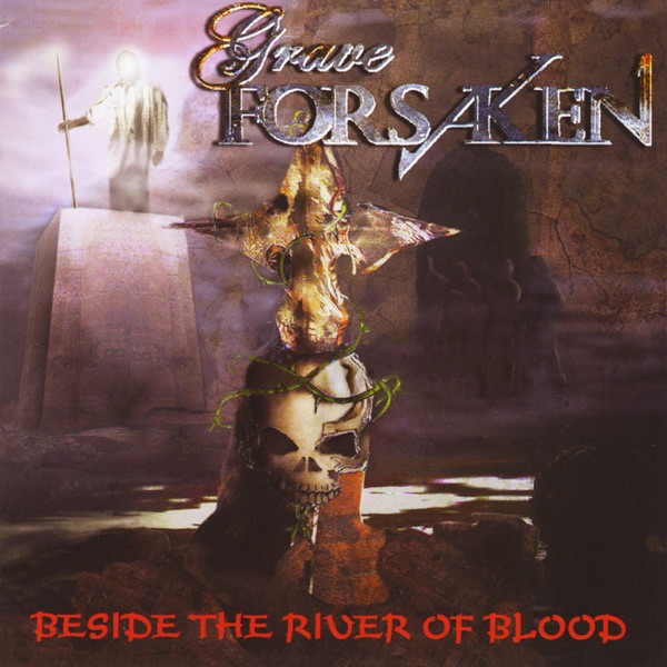 [Image: Grave-Forsaken-Beside-The-River-Of-Blood-2006.jpg]