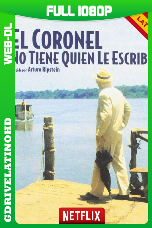 El coronel no tiene quien le escriba (1999) WEB-DL 1080p Latino