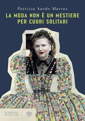 Patrizia Sardo Marras - La moda non è un mestiere per cuori solitari (2025)