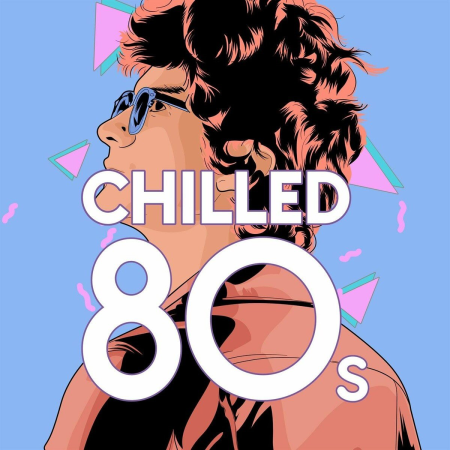 VA - Chilled 80's (2022)