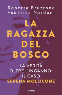 Roberta Bruzzone, Federica Nardoni - La ragazza del bosco (2023)