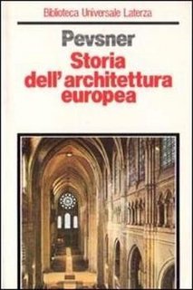 Nikolaus Pevsner - Storia dell'architettura europea (1999)