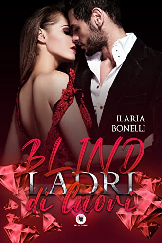 Ilaria Bonelli - Blind. Ladri di cuori (2022)