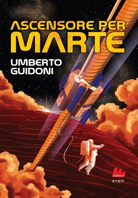 Umberto Guidoni - Ascensore per Marte (2026)