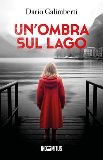 Dario Galimberti - Il delegato di polizia Ezechiele Beretta Vol. 2. Un'ombra sul lago (2023)
