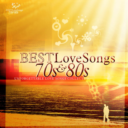 VA - BEST LOVE SONGS 70's & 80'S Unforgettable love songs Collection (2010)