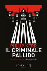 Philip Kerr – Il criminale pallido (2020)