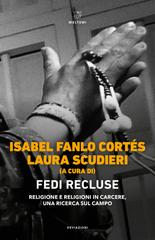 Isabel Fanlo Cortés, Laura Scudieri (a cura di) – Fedi recluse (2026)
