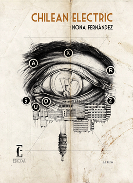 Nona Fernández Silanes – Chilean Electric (2017)