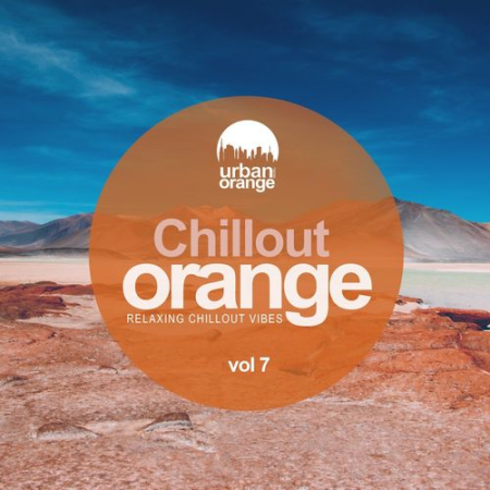 VA   Chillout Orange, Vol. 7: Relaxing Chillout Vibes (2021)