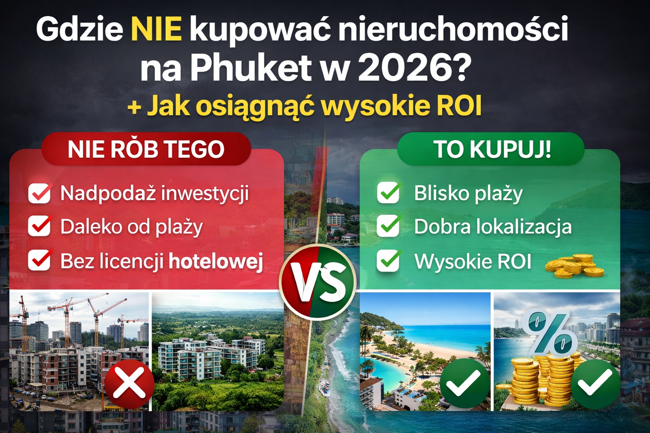 Gdzie NIE kupować nieruchomości na Phuket w 2026 roku?