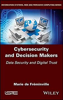 Cybersecurity and Decision Makers Data Security and Digital Trust (True EPUB)