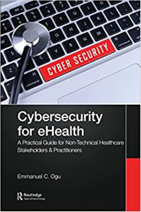Cybersecurity for eHealth: A Simplified Guide to Practical Cybersecurity for Non-technical Stakeholders
