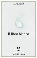 Han Kang – Il libro bianco (2025)