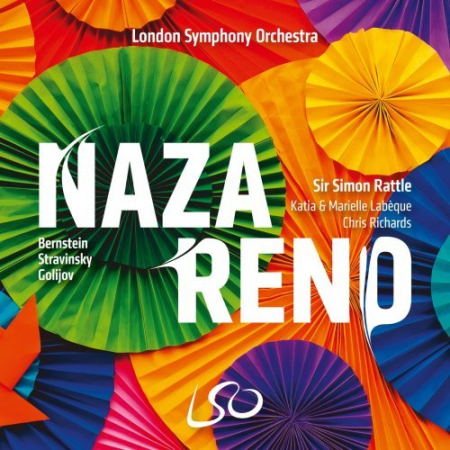 Sir Simon Rattle, London Symphony Orchestra - NAZARENO! Bernstein, Stravinsky, Golijov (2022) Hi-Res/FLAC