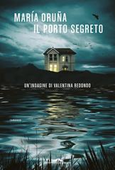 María Oruña – Il porto segreto (2023)