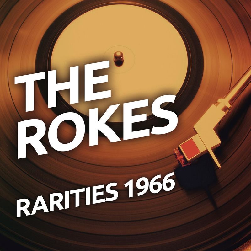 The Rokes - The Rokes - Rarietes 1966 (Album, RCA Records Label, 2016) FLAC