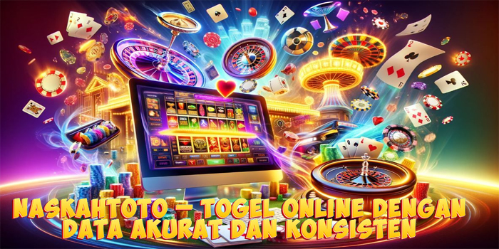 NASKAHTOTO – Togel Online Dengan Data Akurat dan Konsisten