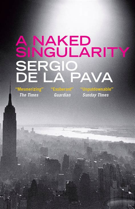 Sergio de la Pava A Naked Singularity