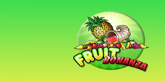 Cara Sederhana Meraih Jackpot Raksasa di Slot Fruit Bonanza