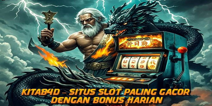 Kitab4d – Situs Slot Paling Gacor dengan Bonus Harian