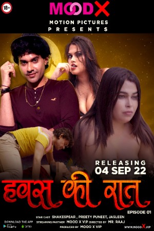 Hawas Ki Raat (2022) Hindi Season 01 [ New Episodes 02 Added] | x264 WEB-DL | 1080p | 720p | 480p | Download MoodX ORIGINAL Series| Watch Online | GDrive | Direct Links