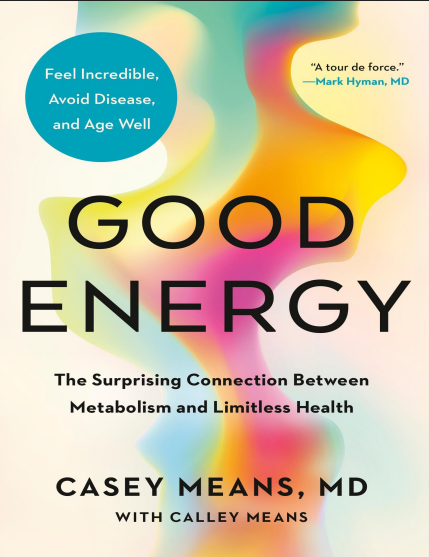 Good Energy book by Dr. Casey Means