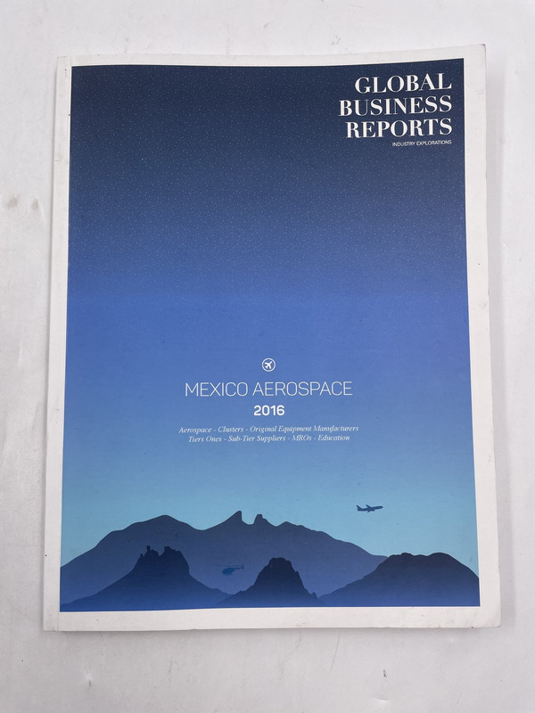 GLOBAL BUSINESS REPORTS MEXICO AEROSPACE 2016