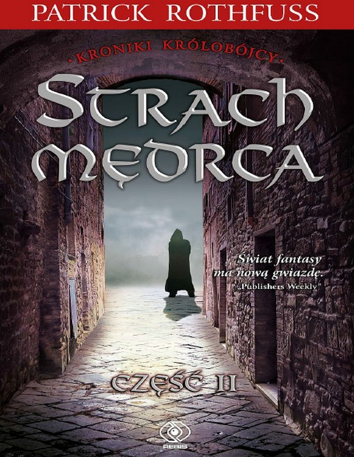 Strach Mędrca. Część 2 Kroniki Królobójcy (tom 2.2) - Patrick Rothfuss