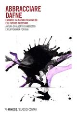 Alberto Camerotto, Filippomaria Pontani (a cura di) – Abbracciare Dafne (2024)