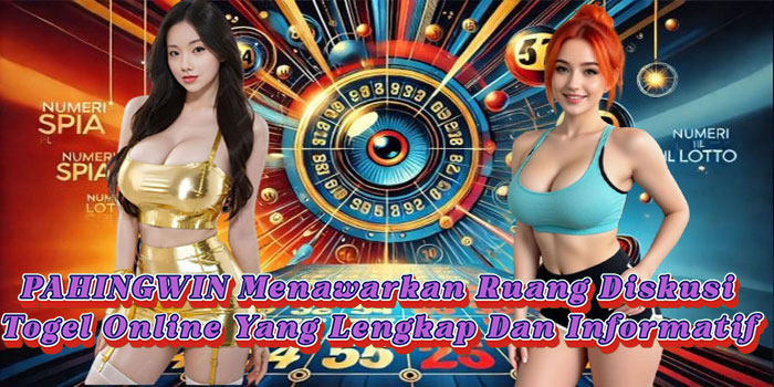 PAHINGWIN Menawarkan Ruang Diskusi Togel Online Yang Lengkap Dan Informatif