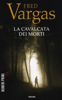 Fred Vargas - La cavalcata dei morti (2013) .mp3 - 48 kbps