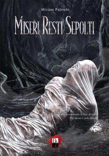 Miriam Palombi – Miseri Resti Sepolti (2018)