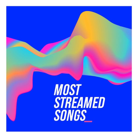 Various Artists - Most Streamed Songs (Biggest Tracks Ever) (2020)