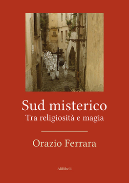 Orazio Ferrara – Sud misterico (2020)