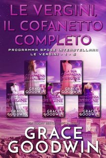 Grace Goodwin - Cofanetto completo Programma Spose Interstellari: Le Vergini. Vol 1-5 (2021)