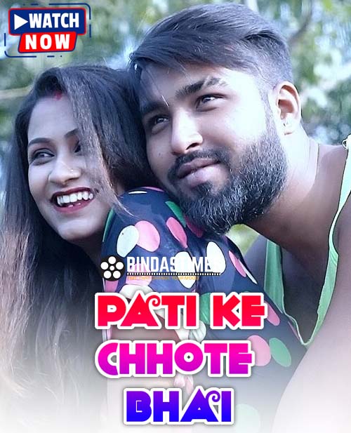 Pati Ke Chhote Bhai (2025) Hindi Uncut BindasTimes Hot Short Film 1080p Watch Online