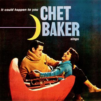 Chet Baker Sings: It Could Happen To You (1958) [2019 Reissue]