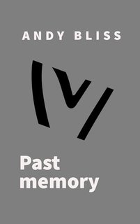 Andy Bliss - Past Memory (2024)