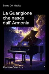 Bruno Del Medico – La Guarigione che nasce dall’Armonia (2026)