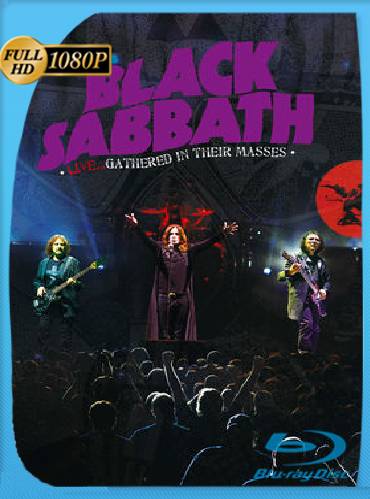 Black Sabbath – Live… Gathered in Their Masses (2013) BRrip [1080p] [Ingles] [GoogleDrive] [RangerRojo]