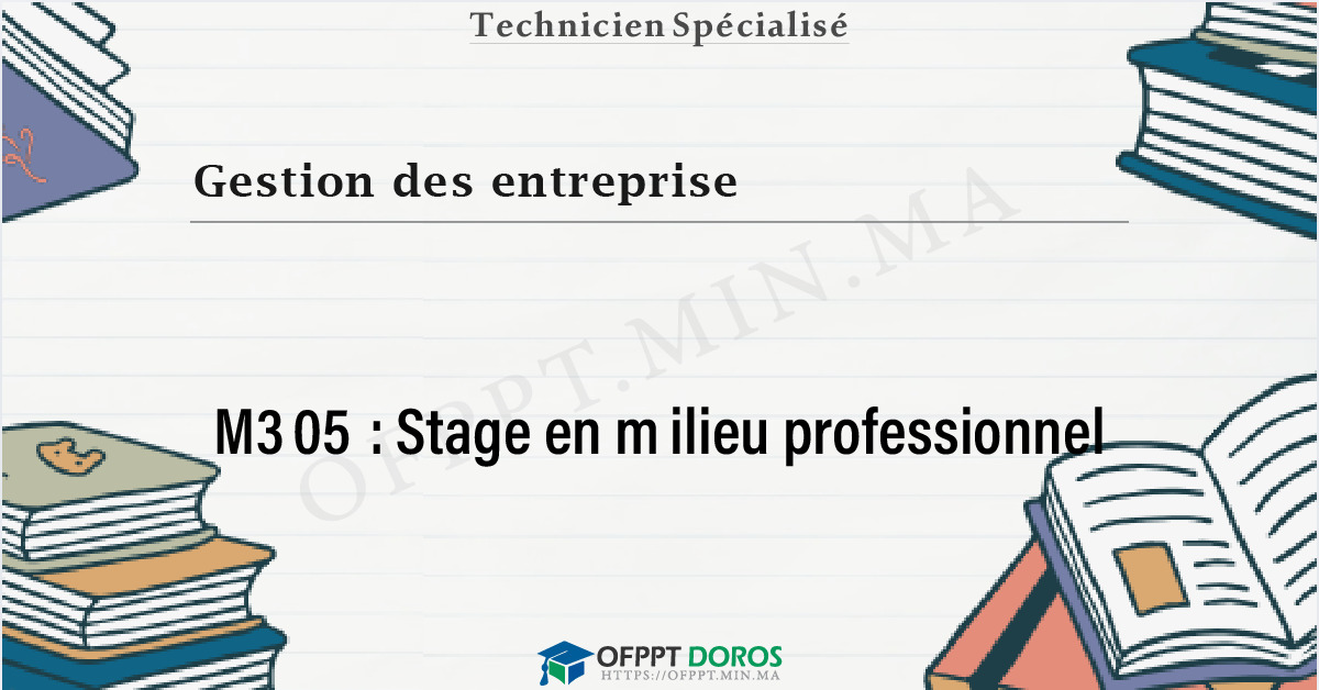 Couverture du cours OFPPT Gestion des entreprise Stage en milieu professionnel M305 - Gestion des Entreprises option Office Manager (3ème année)
