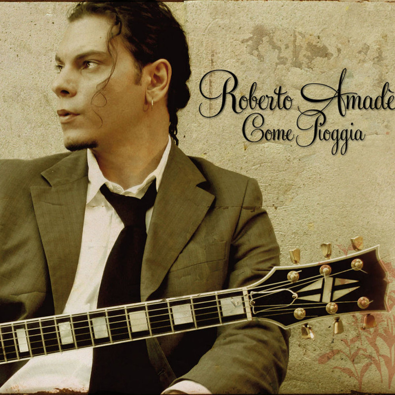 Roberto Amadè - Come Pioggia [Album] (2011) .mp3 -320 Kpbs