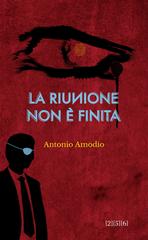 Antonio Amodio – La riunione non è finita (2026)